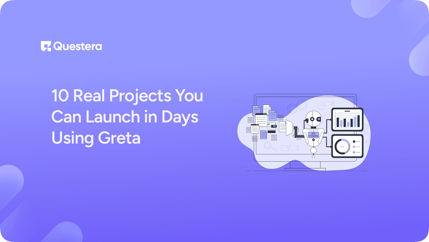 10 Real Projects You Can Launch in Days Using Greta