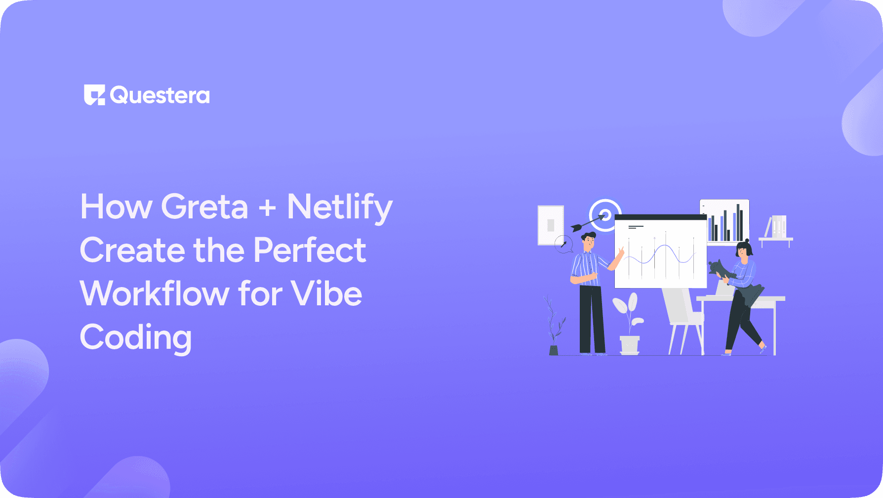 How Greta + Netlify Create the Perfect Workflow for Vibe Coding