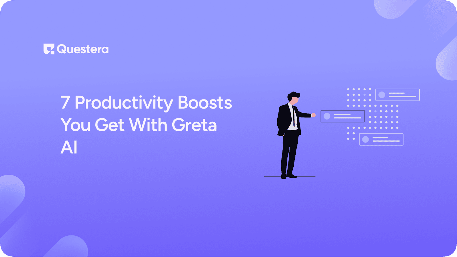 7 Productivity Boosts You Get With Greta AI
