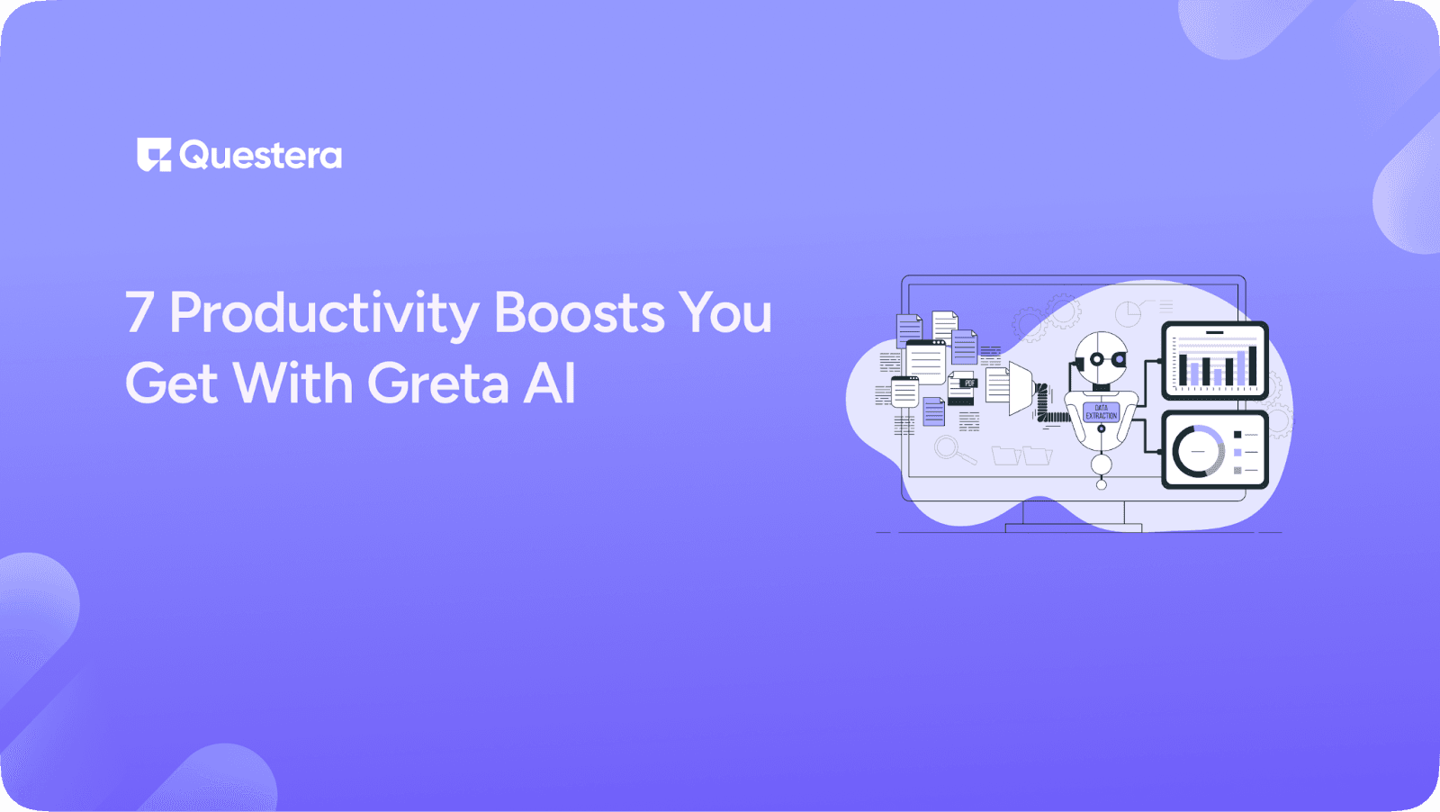 7 Productivity Boosts You Get With Greta AI