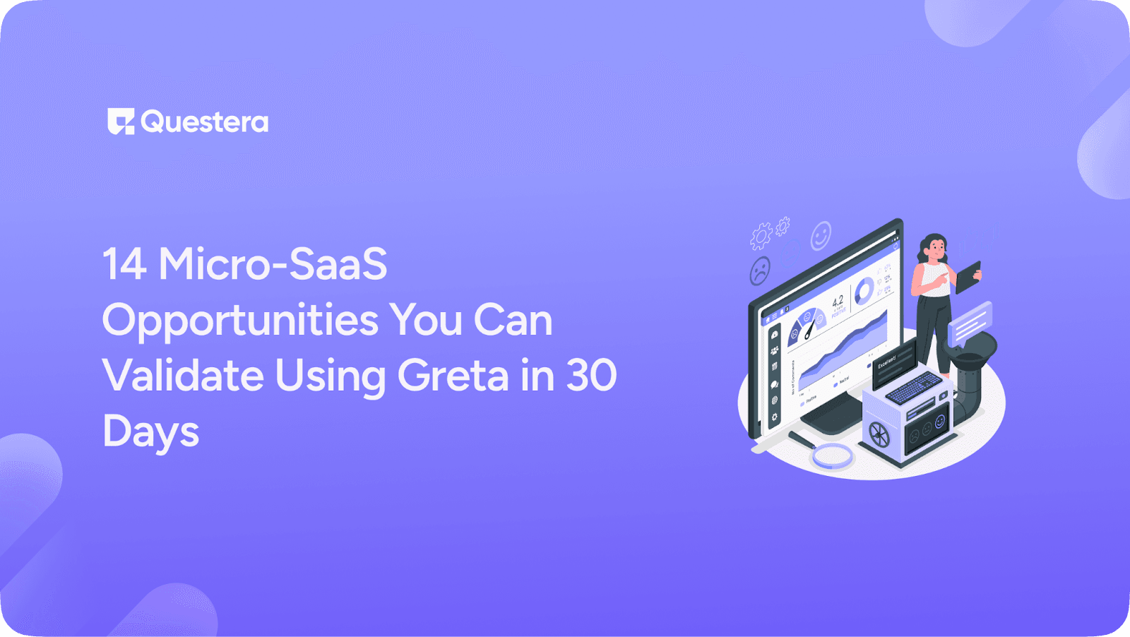 14 Micro-SaaS Startups Ideas Using Greta in 30 Days