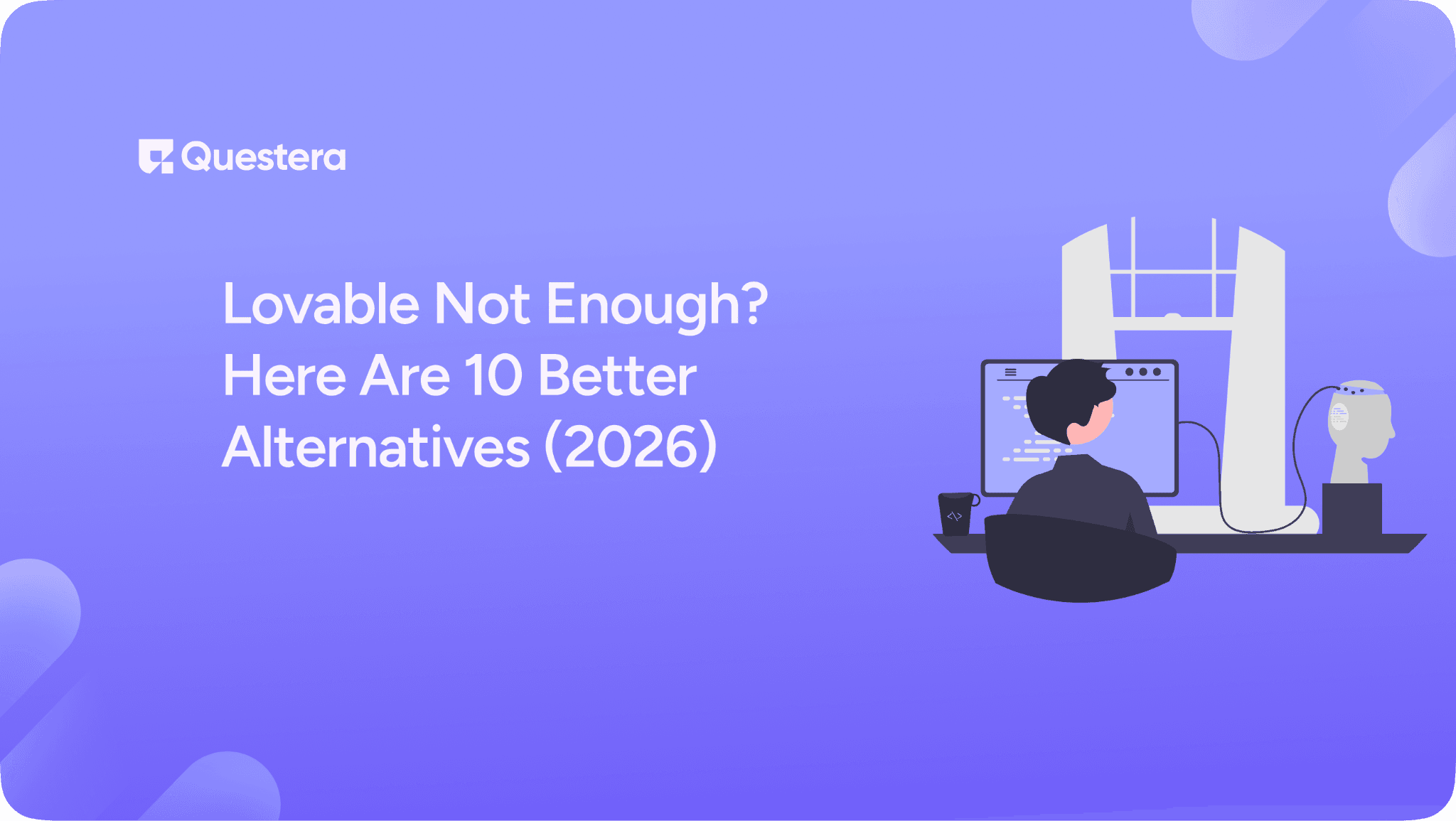 Lovable Not Enough? Here Are 10 Better Alternatives (2026)