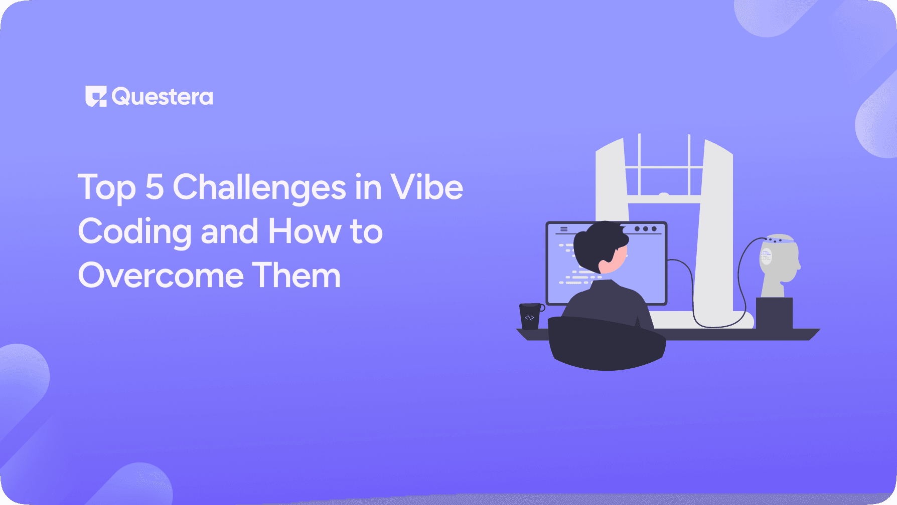 Top 5 Challenges in Vibe Coding and How to Overcome Them