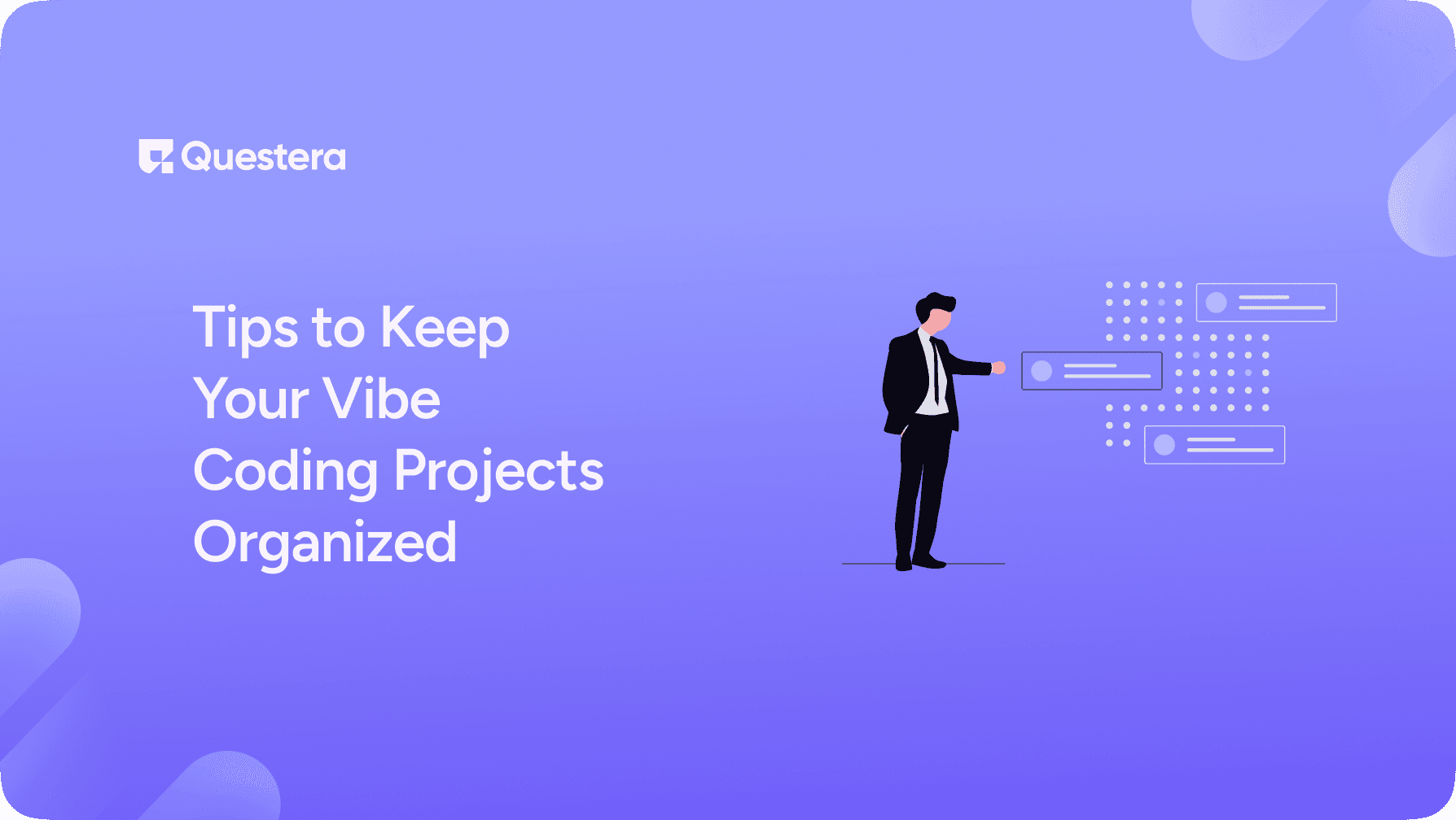 Tips to Keep Your Vibe Coding Projects Organized