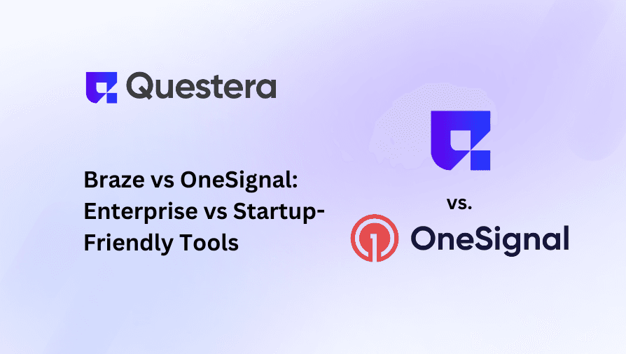 Braze vs OneSignal: Enterprise vs Startup-Friendly Tools