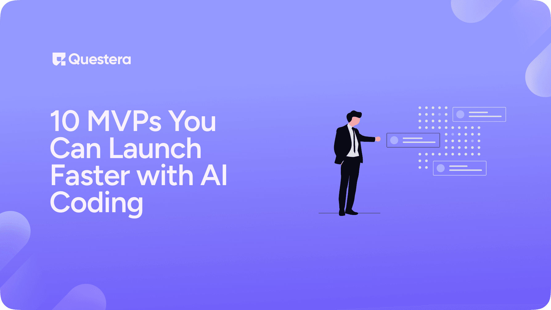 10 MVPs You Can Launch Faster with AI Coding