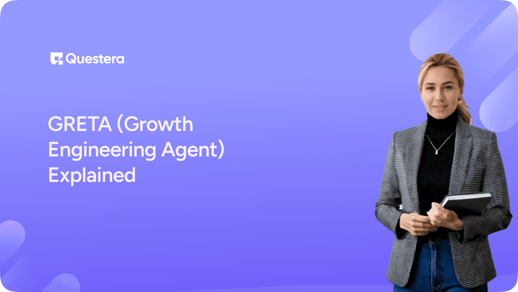 GRETA (Growth Engineering Agent) Explained
