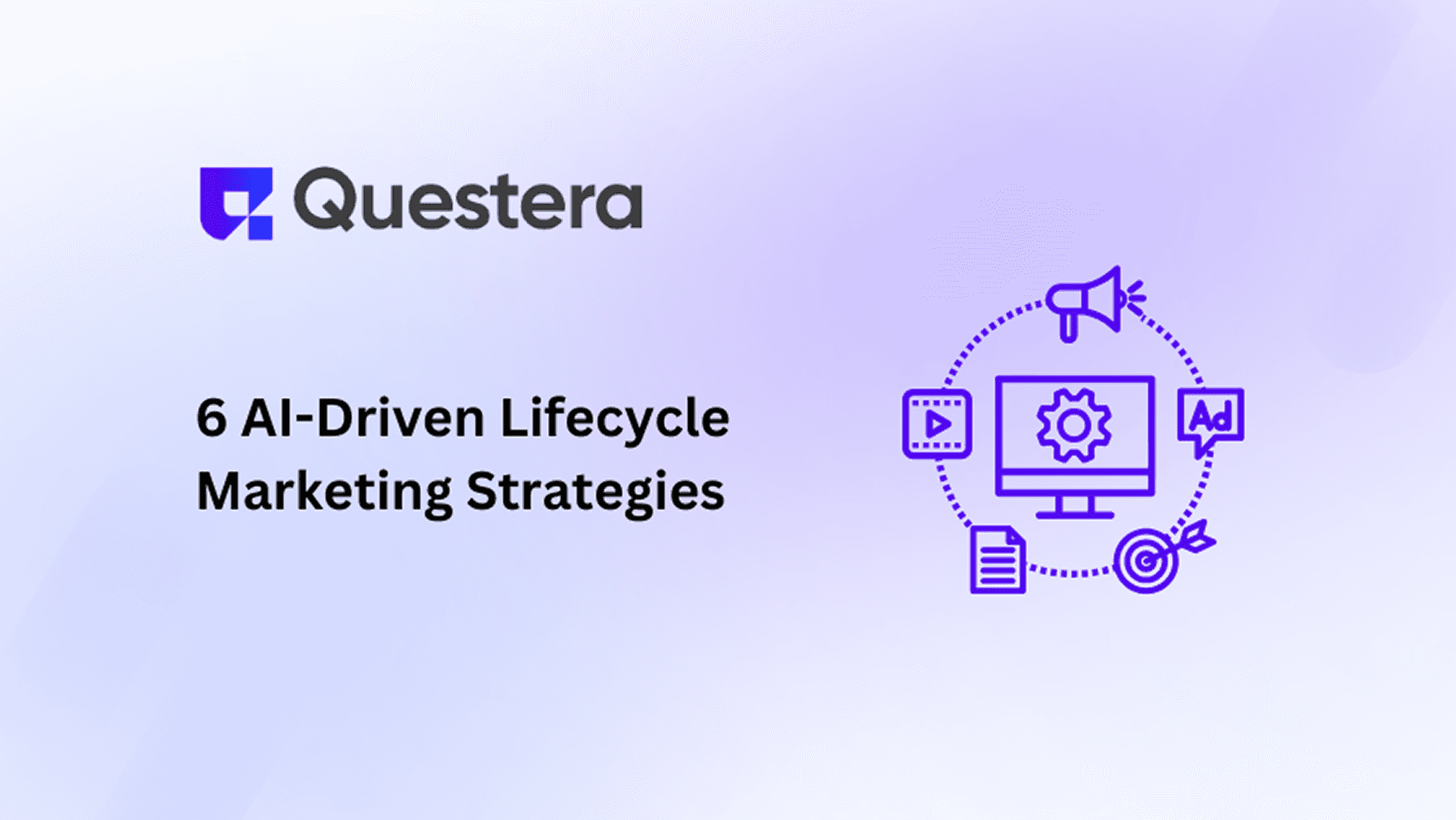 6 AI-Driven Lifecycle Marketing Strategies
