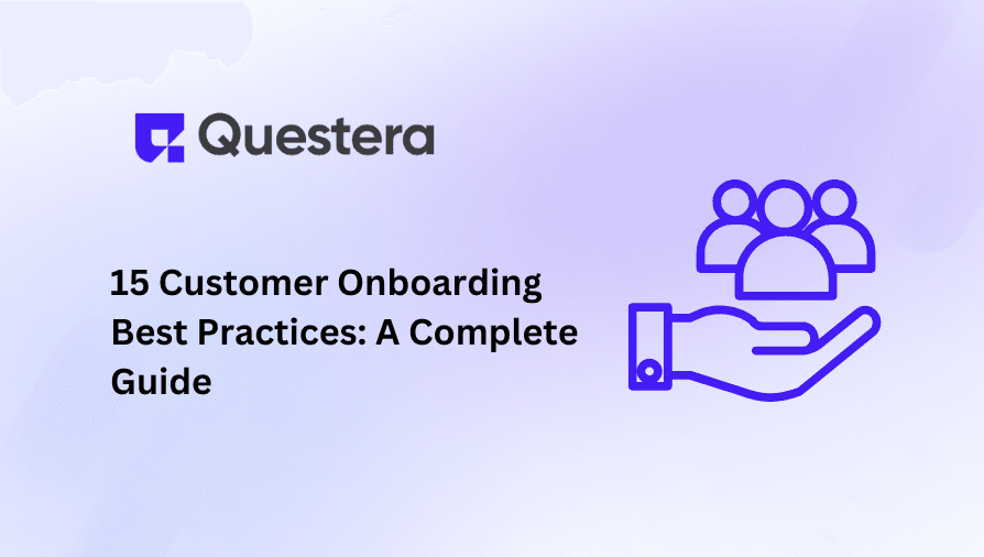 15 Customer Onboarding Best Practices: A Complete Guide