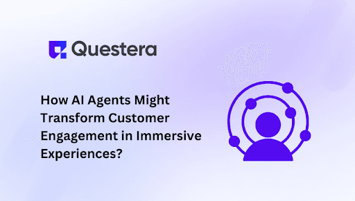 How AI Agents Might Transform Customer Engagement in Immersive Experiences?