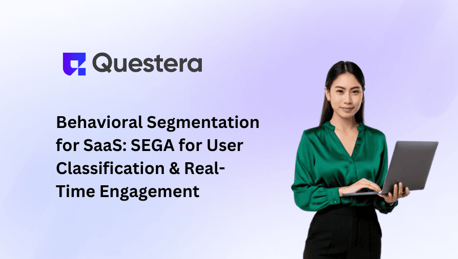 Behavioral Segmentation for SaaS: SEGA for User Classification & Real-Time Engagement