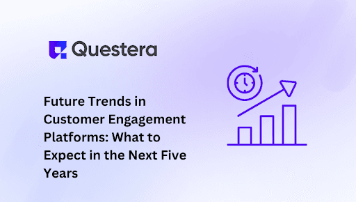 Customer Engagement Future Trends