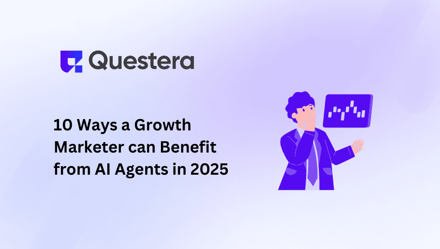 10 Ways a Growth Marketer can Benefit from AI Agents in 2025