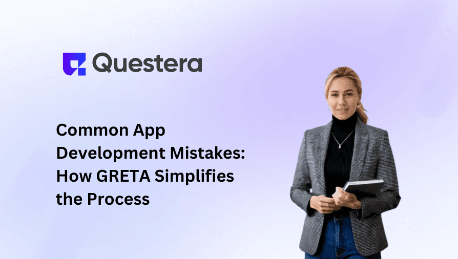 Common App Development Mistakes: How GRETA Simplifies the Process